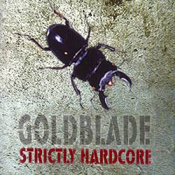Goldblade : Strictly Hardcore
